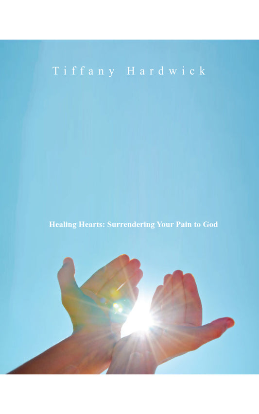 Healing Hearts: Surrendering Your Pain to God